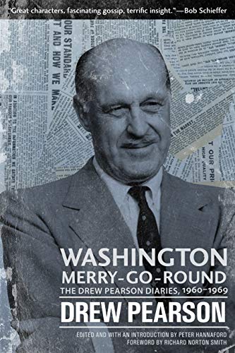 Beispielbild fr Washington Merry-Go-Round : The Drew Pearson Diaries, 1960-1969 zum Verkauf von Better World Books: West