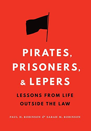 Stock image for Pirates, Prisoners, and Lepers : Lessons from Life Outside the Law for sale by Better World Books: West