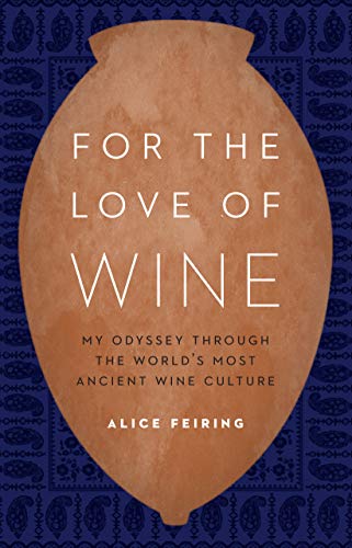 Beispielbild fr For the Love of Wine: My Odyssey Through the World's Most Ancient Wine Culture zum Verkauf von ThriftBooks-Atlanta