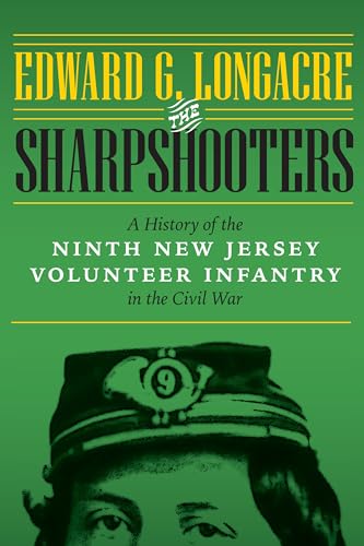 Beispielbild fr The Sharpshooters: A History of the Ninth New Jersey Volunteer Infantry in the Civil War zum Verkauf von Blue Vase Books