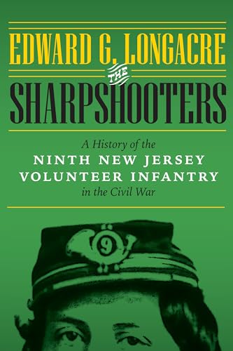 9781612348070: The Sharpshooters: A History of the Ninth New Jersey Volunteer Infantry in the Civil War