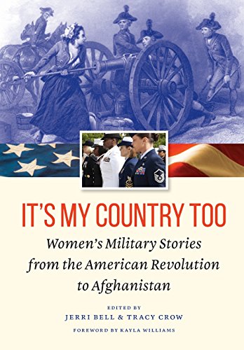 Beispielbild fr It's My Country Too: Women's Military Stories from the American Revolution to Afghanistan zum Verkauf von Revaluation Books