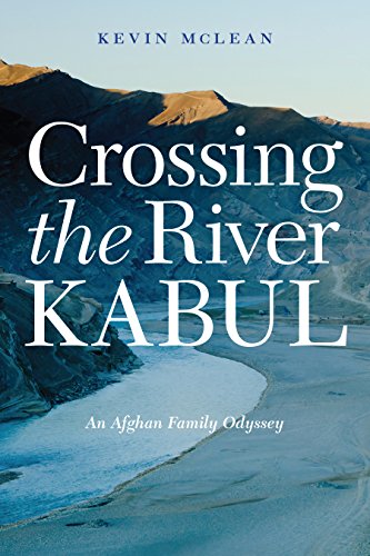 9781612348971: Crossing the River Kabul: An Afghan Family Odyssey