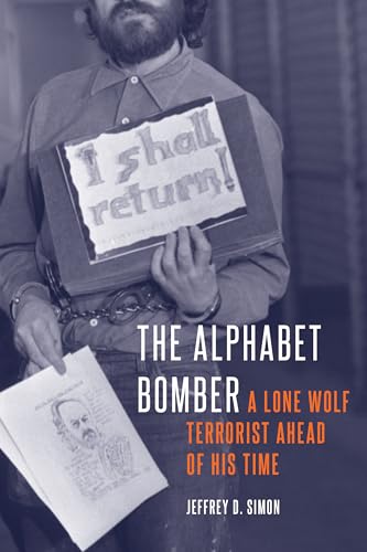 Stock image for The Alphabet Bomber : A Lone Wolf Terrorist Ahead of His Time for sale by Better World Books