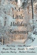 A Little Holiday Romance (9781612350875) by Ann Cory; Ellen Margret; Megan Hussey