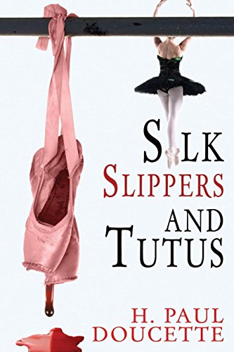 Stock image for Silk Slippers and Tutus for sale by Revaluation Books