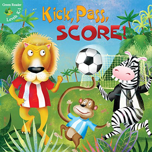 Beispielbild fr Kick, Pass, Score! zum Verkauf von Better World Books