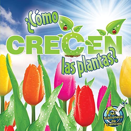 Stock image for C?mo crecen las plantas? (My Science Library) (Spanish Edition) for sale by SecondSale