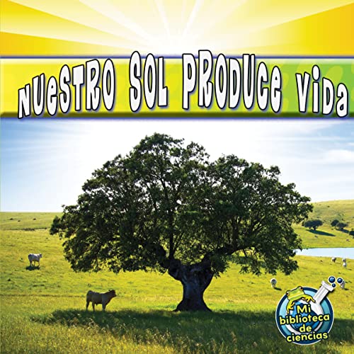 9781612369006: Nuestro Sol produce vida / Our Sun Brings Life