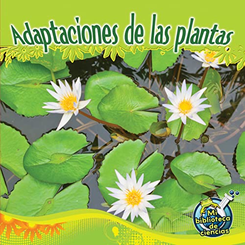 Imagen de archivo de Adaptaciones de las plantas (My Science Library) (Spanish Edition) a la venta por SecondSale