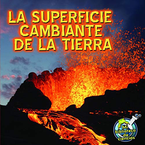 Stock image for Rourke Educational Media La superficie cambiante de la tierra (My Science Library) (Spanish Edition) for sale by Red's Corner LLC