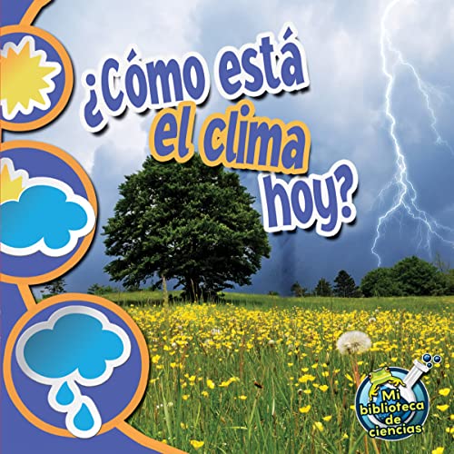 Stock image for C?mo est? el clima hoy? (My Science Library) (Spanish Edition) for sale by SecondSale