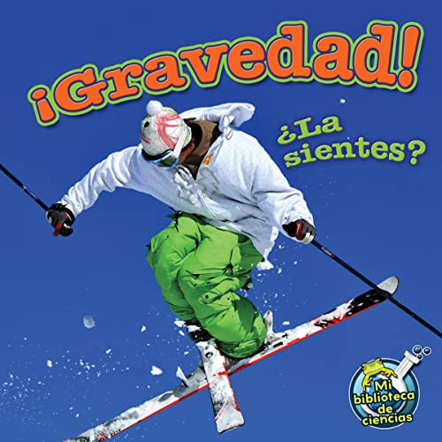 Stock image for ¡Gravedad! ¿La Sientes?: Gravity! Do You Feel It? for sale by ThriftBooks-Dallas