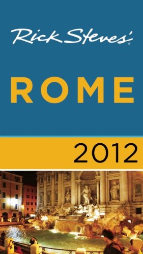 Rick Steves Rome 2012 (9781612380100) by Steves, Rick; Openshaw, Gene