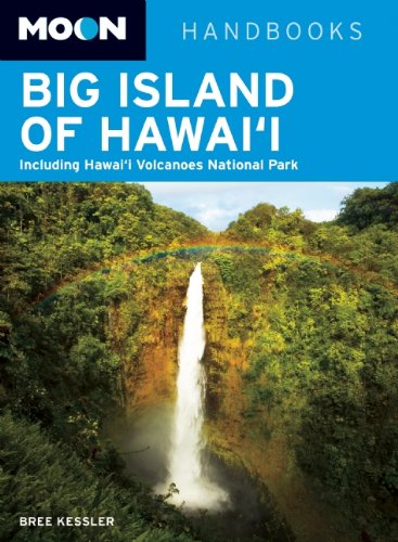 Beispielbild fr Moon Big Island of Hawai'i: Including Hawai'i Volcanoes National Park (Moon Handbooks) zum Verkauf von SecondSale