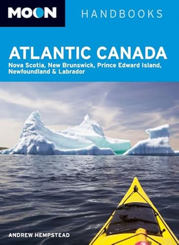 Beispielbild fr Moon Handbooks Atlantic Canada: Nova Scotia, New Brunswick, Prince Edward Island, Newfoundland & Labrador zum Verkauf von Wonder Book