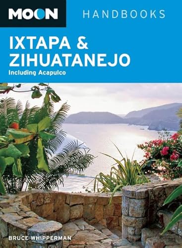 Beispielbild fr Moon Ixtapa and Zihuatanejo : Including Acapulco zum Verkauf von Better World Books: West