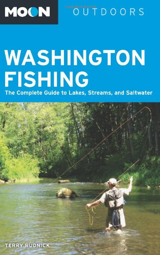 Stock image for Moon Washington Fishing: The Complete Guide to Lakes, Streams, and Saltwater (Moon Outdoors) for sale by Goodwill Industries