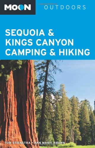 Beispielbild fr Moon Sequoia & Kings Canyon Camping & Hiking (Moon Outdoors) zum Verkauf von Umpqua Books