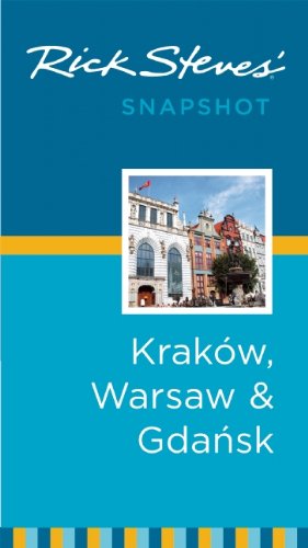 9781612381978: Rick Steves' Snapshot Krakow, Warsaw & Gdansk [Idioma Ingls]