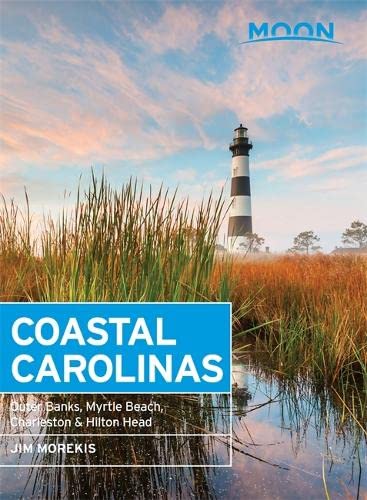 Imagen de archivo de Moon Coastal Carolinas: Outer Banks, Myrtle Beach, Charleston & Hilton Head (Moon Handbooks) a la venta por SecondSale