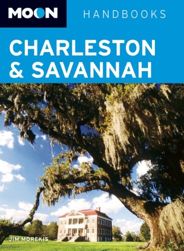 9781612383446: Moon Handbooks Charleston & Savannah