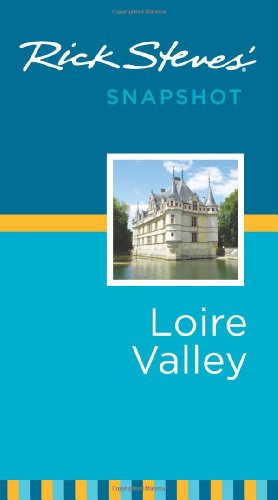 Imagen de archivo de Rick Steves' Snapshot Loire Valley a la venta por Wonder Book