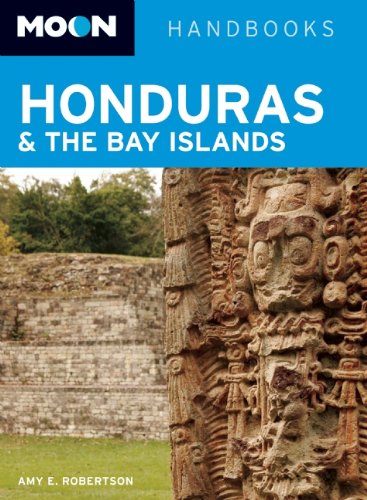 9781612383590: Moon Honduras & the Bay Islands (Moon Handbooks)