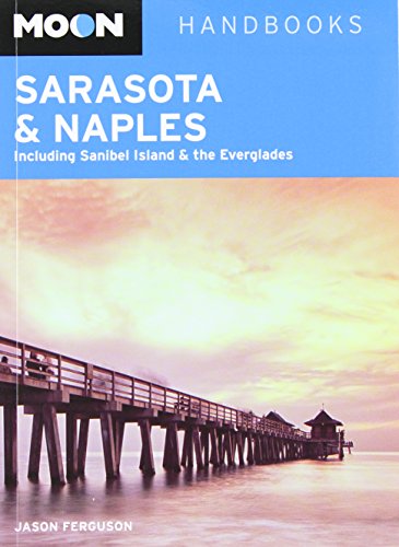 9781612383989: Moon Sarasota & Naples: Including Sanibel Island & the Everglades