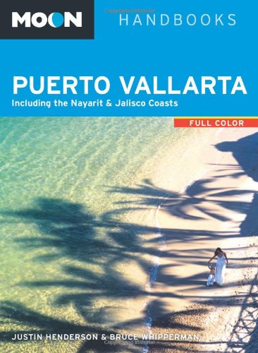 9781612385150: Moon Puerto Vallarta: Including the Nayarit & Jalisco Coasts (Moon Handbooks) [Idioma Ingls]