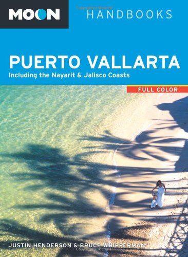 Stock image for Moon Puerto Vallarta: Including the Nayarit & Jalisco Coasts (Moon Handbooks) for sale by SecondSale