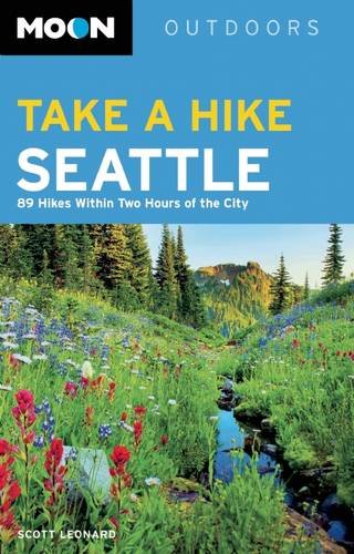 Beispielbild fr Moon Take a Hike Seattle: 75 Hikes within Two Hours of the City (Moon Outdoors) zum Verkauf von Wonder Book