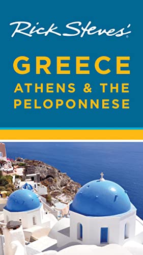 Rick Steves' Greece: Athens & the Peloponnese (9781612385471) by Steves, Rick