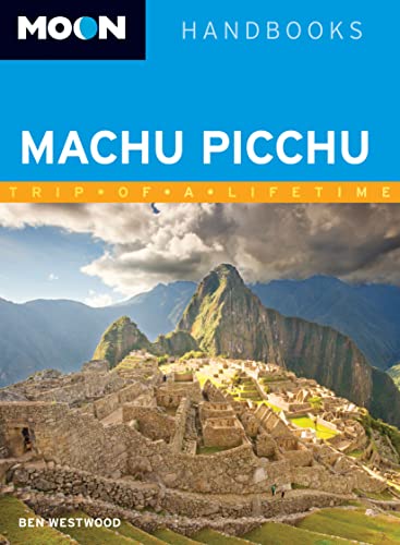 Beispielbild fr Moon Machu Picchu: Including Cusco & the Inca Trail (Moon Handbooks) zum Verkauf von Wonder Book