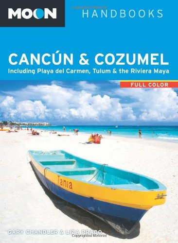 Imagen de archivo de Cancn and Cozumel : Including Playa del Carmen, Tulum and the Riviera Maya a la venta por Better World Books