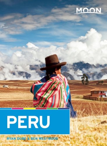 Stock image for Moon Peru (Moon Handbooks) for sale by More Than Words