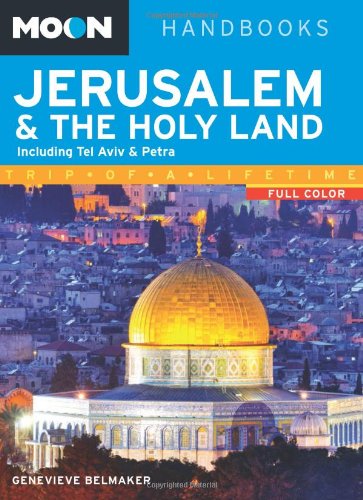 Stock image for Moon Jerusalem and the Holy Land : Including Tel Aviv and Petra for sale by Better World Books