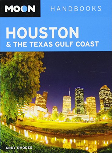 Stock image for Moon Houston & the Texas Gulf Coast (Moon Handbooks) for sale by Ergodebooks