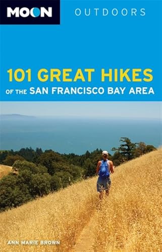 Stock image for Moon 101 Great Hikes of the San Francisco Bay Area (Moon Outdoors) for sale by SecondSale