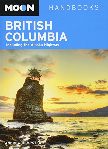 Beispielbild fr Moon British Columbia: Including the Alaska Highway (Moon Handbooks) zum Verkauf von SecondSale