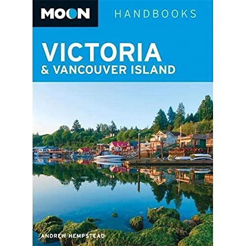 9781612387468: Moon Victoria & Vancouver Island (Moon Handbooks)