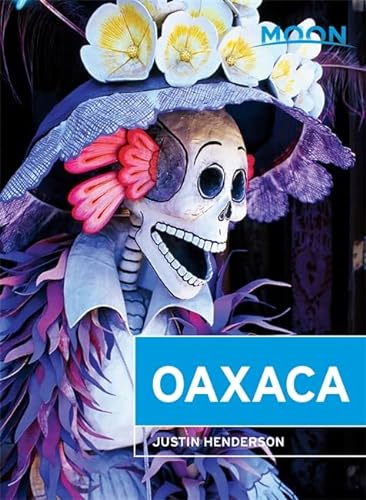 9781612388960: Moon Oaxaca (7th ed) [Lingua Inglese]