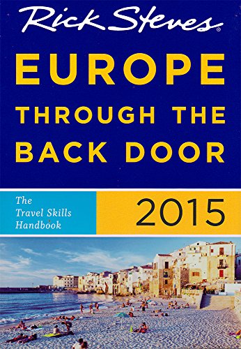 9781612389547: Rick Steves Europe Through the Back Door 2015: The Travel Skills Handbook