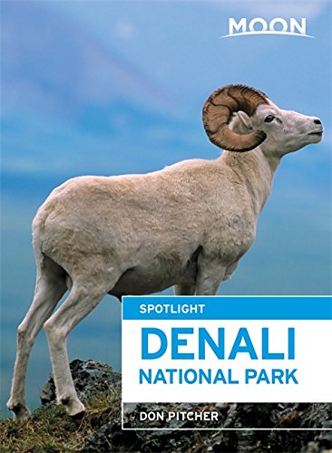 Imagen de archivo de Moon Spotlight Denali National Park a la venta por ThriftBooks-Atlanta