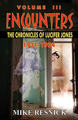 Stock image for Encounters: The Chronicles of Lucifer Jones Volume III for sale by Books Unplugged