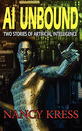 AI Unbound: Two Stories of Artificial Intelligence (9781612420677) by Kress, Nancy