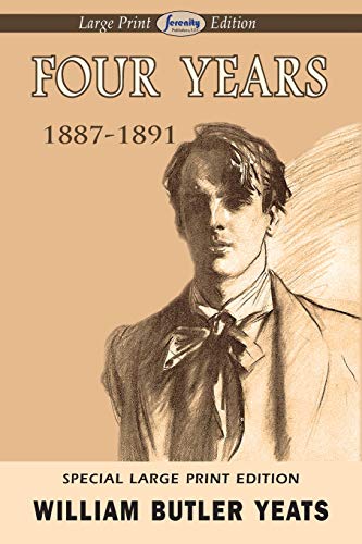 Four Years (Large Print Edition) (9781612428390) by Yeats, William Butler