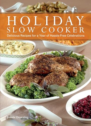 Beispielbild fr Holiday Slow Cooker : A Year of Hassle-Free Celebrations zum Verkauf von Better World Books