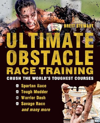 Beispielbild fr Ultimate Obstacle Race Training : Crush the World's Toughest Courses zum Verkauf von Better World Books