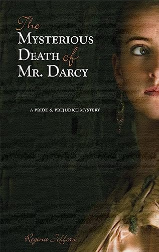 Stock image for The Mysterious Death of Mr. Darcy: A Pride and Prejudice Mystery (A Pride & Prejudice Mystery) for sale by Your Online Bookstore